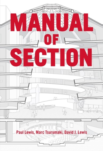 Manual Of Section : Marc Tsurumaki, And David J. Lewis Paul Lewis - Image 6