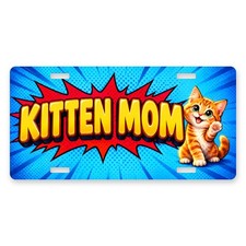 Kitten Mom Cute Orange Tabby Cat Novelty Front License Plate 12x6 Aluminum