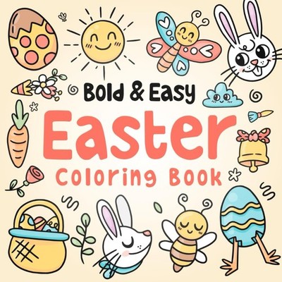 Bold and Easy Easter Coloring Book: 50+ Big Illustrations, Simple and Easy Desig