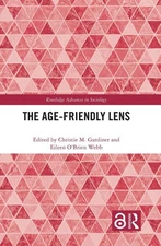 The Age-friendly Lens by Christie M. Gardiner Paperback Book