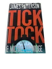 A Michael Bennett Thriller Ser.: Tick Tock by James Patterson 1st Edition HB