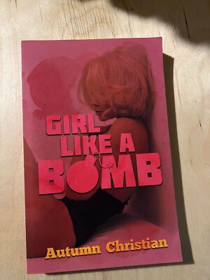 Girl Like a Bomb Paperback   March 26, 2019 by Autumn Christian (Author)