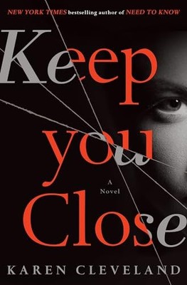 Keep you Close by Karen Cleveland