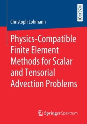 Physics-Compatible Finite Element Methods For Scalar And Ten...