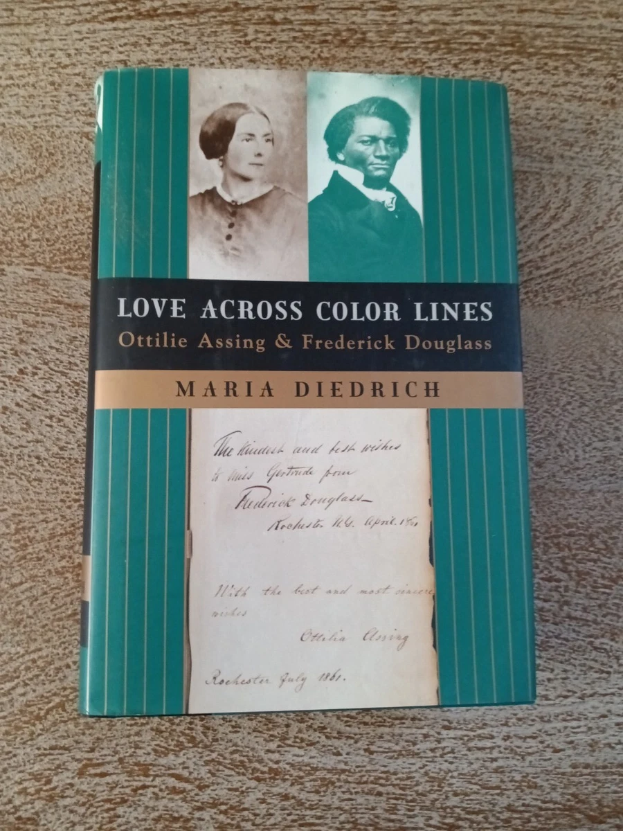 Love Across Color Lines Ottilie Assing & Frederick Douglass Book Maria  Diedrich 9780809016136 | eBay