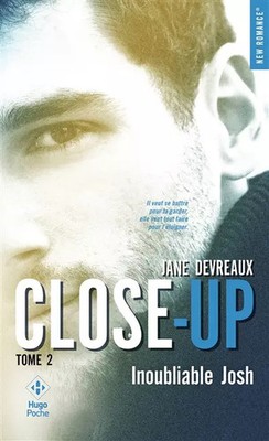 Close-Up - tome 2 Inoubliable Josh, Jane Devreaux