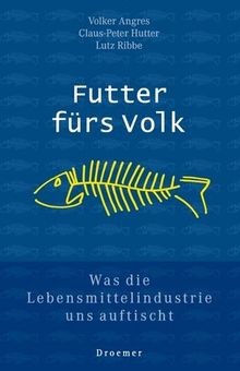Futter fürs Volk von Angres, Volker, Hutter, Claus-Peter | Buch | Zustand gut