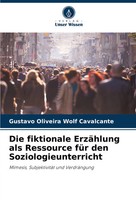 Gustavo Oliveira Wolf Cavalcante | Die Fiktionale ErzäHlung Als Ressource FüR...