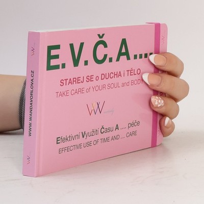 E.V.Č.A.... Starej se o ducha i tělo  |  Wanda Vorlová