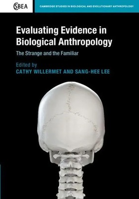 Cathy Willermet (u. a.) | Evaluating Evidence in Biological Anthropology | Buch