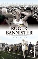 Twin Tracks: The Autobiography, Roger Bannister
