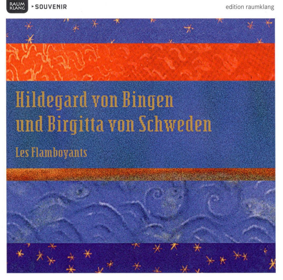 Hildegard Von B Les Flamboyants: Hildegard Von Bingen Und Birgitta Von Sch (CD)