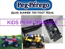 PEG PEREGO QUAD RUNNER 700 ADVENTURE FOOT PEDAL 