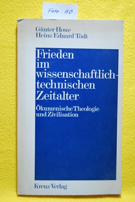 Howe, Günter; Tödt, H - Frieden im wissenschaftlich-technischen Zeitalter - Buch