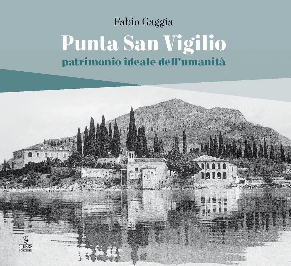 Libri Fabio Gaggia - Punta San Vigilio. Patrimonio Ideale Dell'umanita