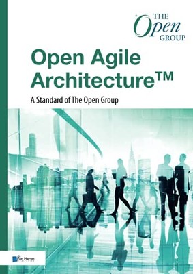 Open Agile Architecture : A Standard of The Open Group (The Op .