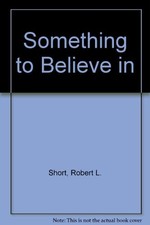 SOMETHING TO BELIEVE IN: IS KURT VONNEGUT THE EXORCIST OF By Robert L. Short VG+