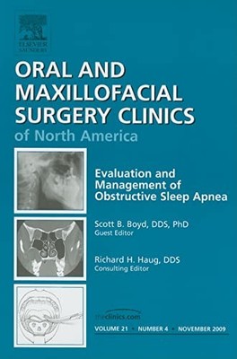 Evaluation and Management of Obstructive Sleep Apnea, An Issue of Oral and Maxi