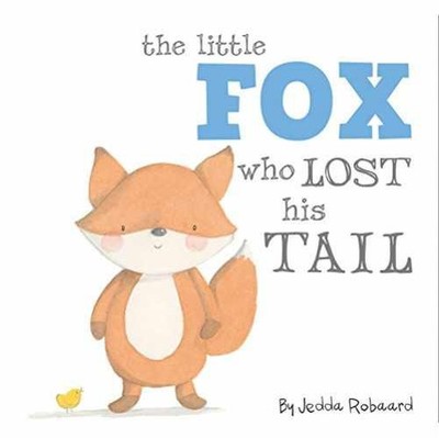 The Little Fox Who Lost His Tail - Hardcover, by Robaard Jedda - Very Good