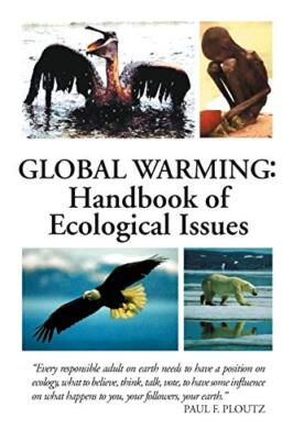 Global Warming: Handbook of Ecological Issues                                  