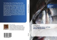 Antonio Barroga | The Feeding Value Of Fish Silage Mixed Diets | Taschenbuch