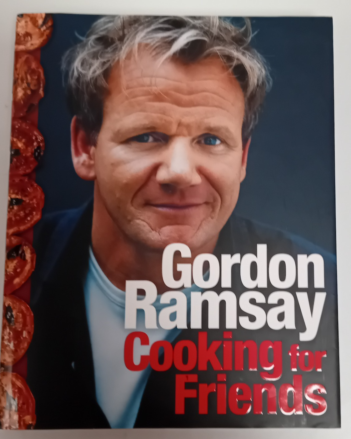 Gordon Ramsay Cooking for Friends: Hardcover: 2008