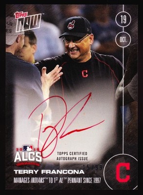 Terry Francona Cleveland Indians 1st AL Pennant RED Auto 2016 Topps NOW T-FA /99