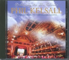 PHIL KELSALL - Waltzing In The Clouds CD [MINT] Blackpool Tower Wurlitzer