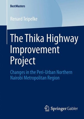 Renard Teipelke | The Thika Highway Improvement Project | Taschenbuch | Englisch