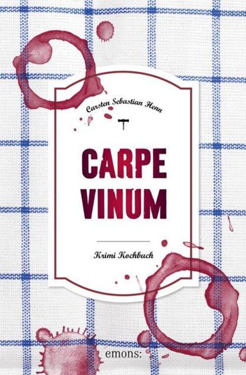Thumbnail - Carpe Vinum | Carsten Sebastian Henn | Krimi Kochbuch | Taschenbuch |