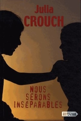 Wir werden unzertrennlich sein - Julia Crouch - V2311623