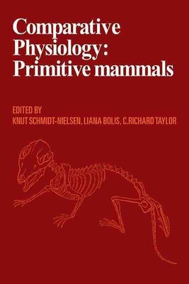 Comparative Physiology: Primitive Mammals by Knut Schmidt-Nielsen (English) Pape