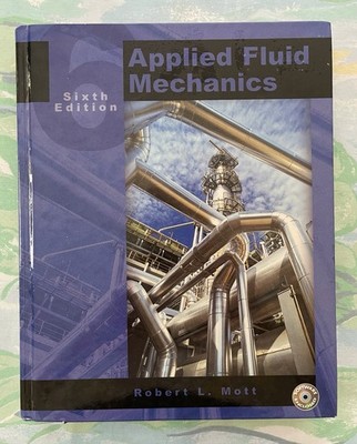 Used Applied Fluid Mechanics (6th Edition) by Robert L. Mott Hardcover