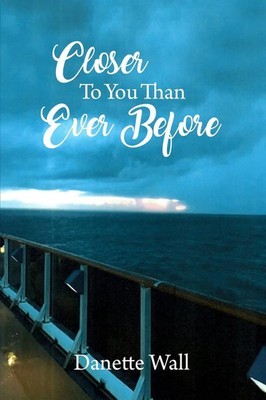Danette Wall | Closer To You Than Ever Before | Taschenbuch | Englisch (2018)