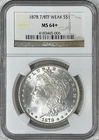 1878 7/8TF MORGAN SILVER DOLLAR WEAK NGC MS64+