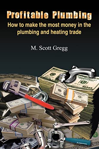 Profitable Plumbing: How to make the most money in the plumbing and heating trade - Image 3