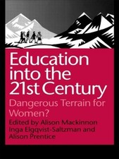 Education into the 21st Century: Dangerous Terrain For Women? by Inga Elgquist-S