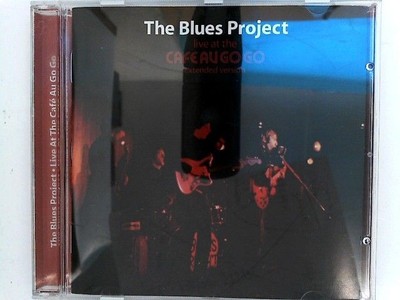 Live at the Cafe au Go Go, Extended Version The Blues Project: