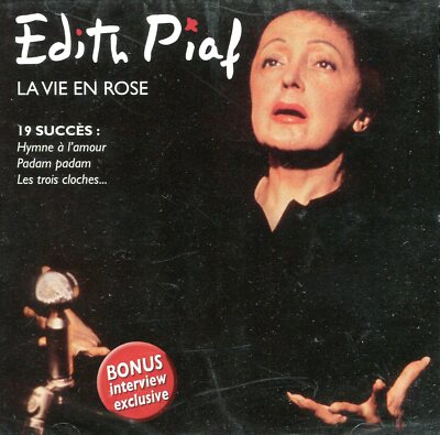 Edith Pïaf : La vie en rose - 19 succès + bonus interview exclusive (CD)