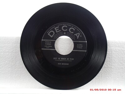 BOB BECKHAM-(45)- JUST AS MUCH AS EVER / YOUR SWEET LOVE - DECCA - 9-30861- 1959