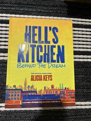 Hell's Kitchen: Behind the Dream Hardcover by Alicia Keys
