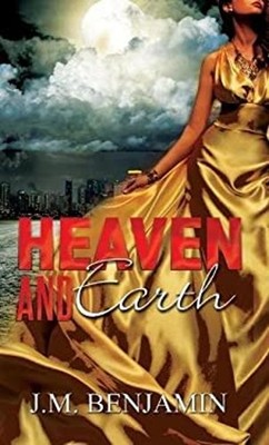 Heaven and Earth Mass Market Paperbound J. M. Benjamin