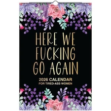 Wall Calendar Here We Fxxking Go Again 2026 Calendar For Tired-Ass Women USA