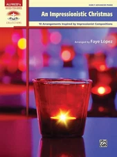 An Impressionistic Christmas: 10 Arrangements Inspired by Impressionist Composit