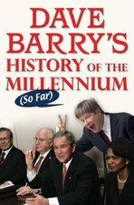 Dave Barry's History of the Millennium (So Far) by Barry, Dave