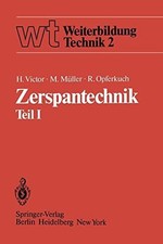 Zerspantechnik Teil I: Grundlagen Schneidstoffe Kühlschmierstoffe (wt Weiterbild