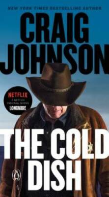 The Cold Dish: A Longmire Mystery - Paperback By Johnson, Craig - GOOD