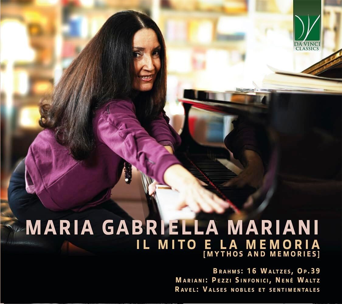 Mariani Maria Gabriella - Brahms, Mariani, Ravel: Il Mito E La Memoria [mytho...