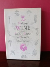 Making Wine with Fruits, Roots and Flowers : Recipes for Distinct