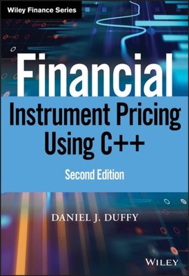 Financial Instrument Pricing Using C++ 2e Duffy Hardback John Wiley & Sons